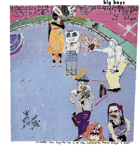 Big Boys - No Matter How Long the Line Is at the Cafeteria, There's Always a Seat! (Vinyl)