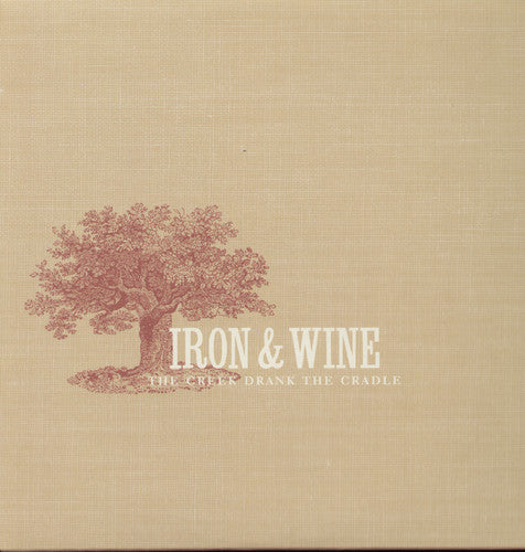 IRON AND WINE - CREEK DRANK THE CRADLE (Vinyl)