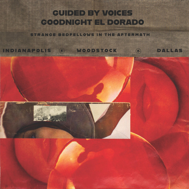 Guided by Voices - Goodnight El Dorado: Strange Bedfellows in the Aftermath (Vinyl)