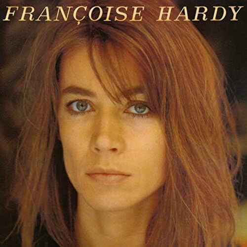 Hardy, Françoise - J'ecoute De La Musique Saoule (Vinyl)