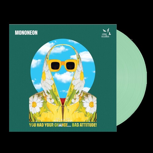 Mononeon - You Had Your Chance - Bad Attitude! (Green Vinyl)