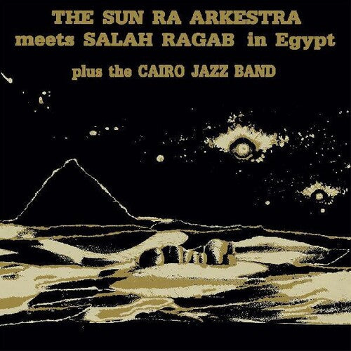 Sun Ra & Arkestra / Ragab, Salah - The Sun Ra Arkestra Meets Salah Ragab in Egypt (Vinyl)