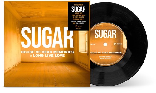 Sugar - House Of Dead Memories / Long Live Love (7")