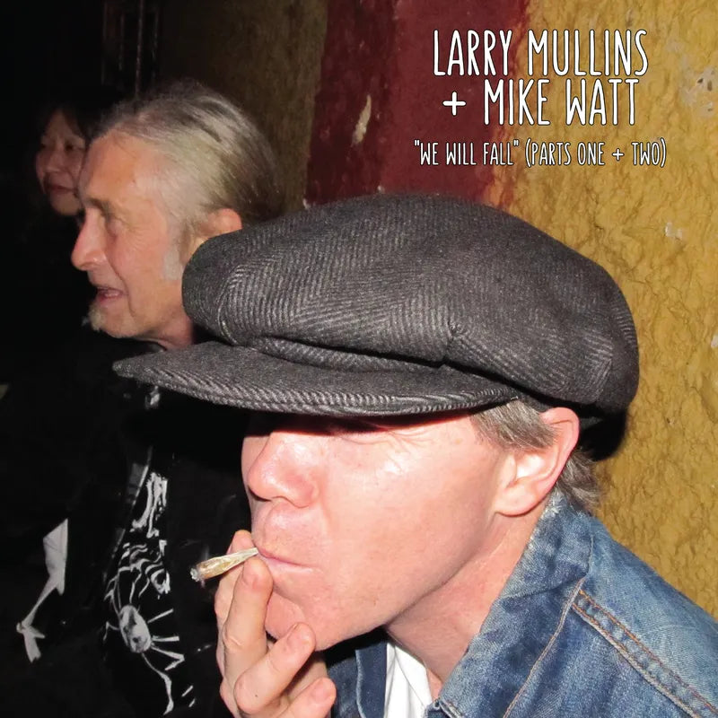 Mullins, Larry + Mike Watt - We Will Fall (LP)