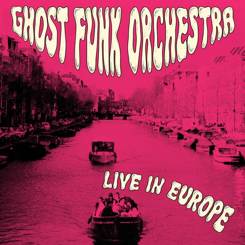 Ghost Funk Orchestra - Live in Europe (Vinyl)