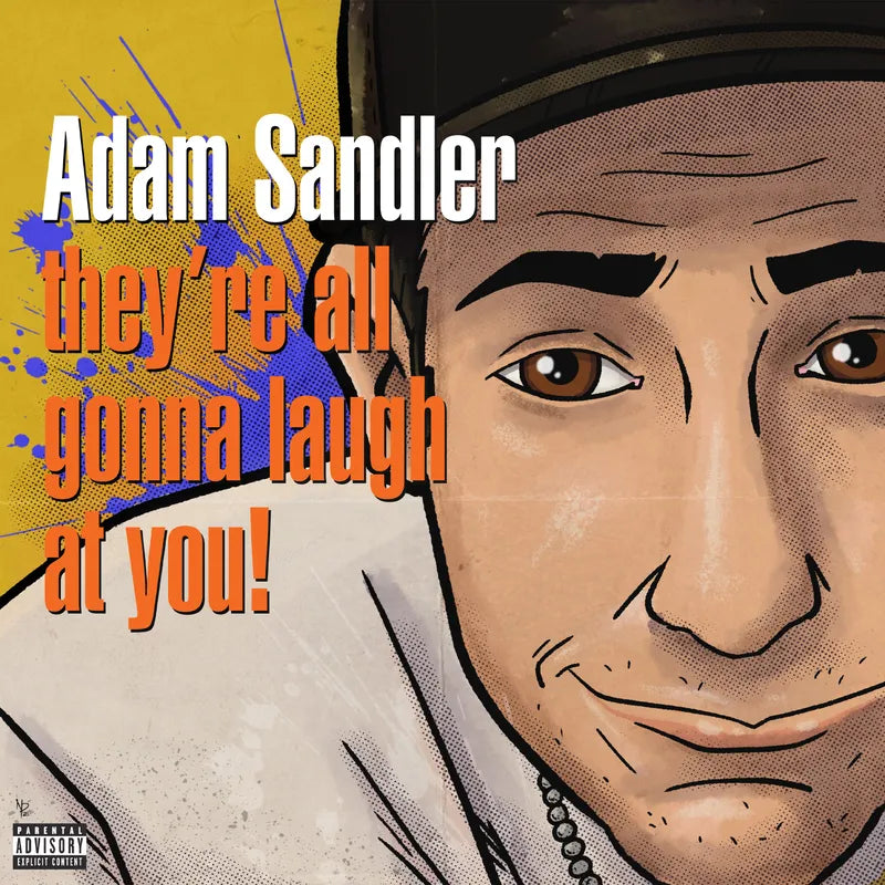 Adam Sandler - They're All Gonna Laugh at You! (Vinyl)