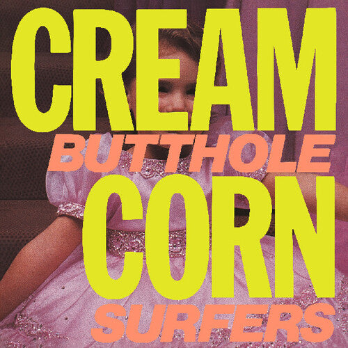 Butthole Surfers - Cream Corn From The Socket Of Davis (Vinyl)
