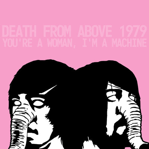 Death From Above 1979 - You're a Woman, I'm a Machine (Pink Splatter Vinyl)