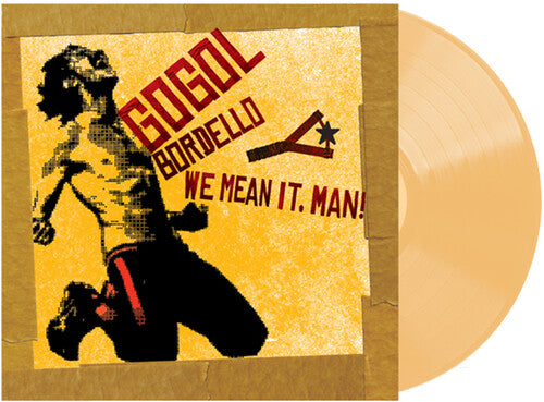 Gogol Bordello - We Mean It Man (Beer Colored Vinyl)