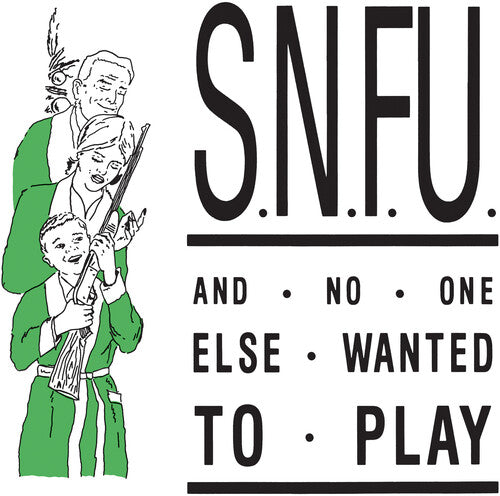 SNFU - ...And No One Else Wanted To Play (Green Vinyl) PRE-ORDER - Out 1/30/26