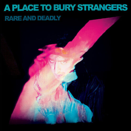 A Place To Bury Strangers - Rare And Deadly (Vinyl LP) PRE-ORDER - Out 4/3/26