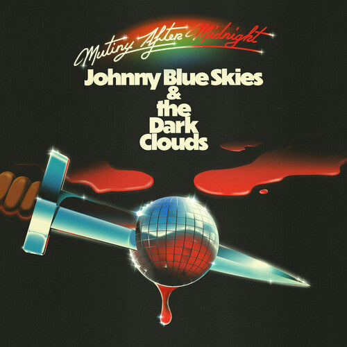 Johnny Blue Skies & the Dark Clouds - Mutiny After Midnight (Vinyl)