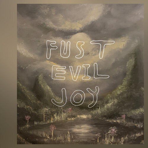 Fust - Evil Joy (Vinyl LP) PRE-ORDER - Out 5/29/26