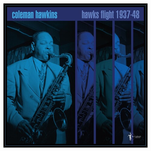 Coleman Hawkins - Hawk's Flight: 1937-48 (Vinyl LP) PRE-ORDER - Out 7/10/26