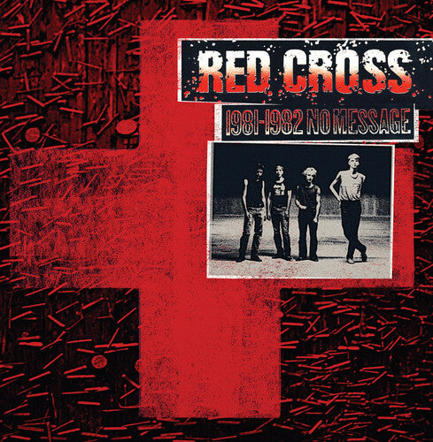Red Cross - 1981-1982 No Message (Vinyl LP) PRE-ORDER - Out 6/26/26