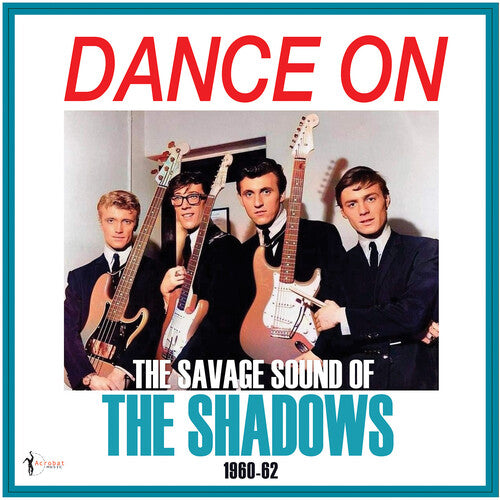The Shadows - Dance On! The Savage Sound Of The Shadows 1960-62 (Vinyl LP) PRE-ORDER - Out 9/4/26