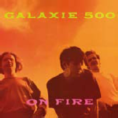GALAXIE 500 - On Fire (Vinyl)