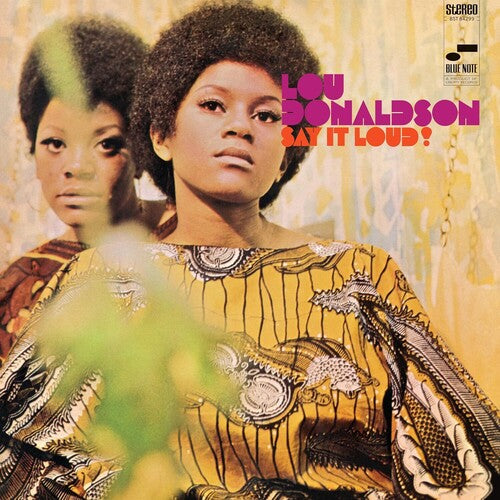 Donaldson, Lou - Say It Loud! (Blue Note Classic Vinyl Edition) (Vinyl)