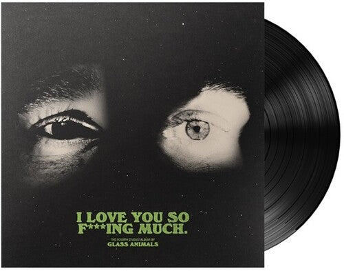 Glass Animals - I Love You So Fucking Much (Vinyl)
