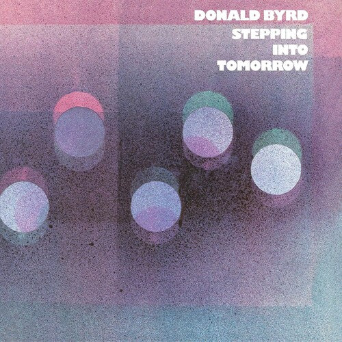 Byrd, Donald - Stepping Into Tomorrow (Blue Note Classic Vinyl Ed (Vinyl)