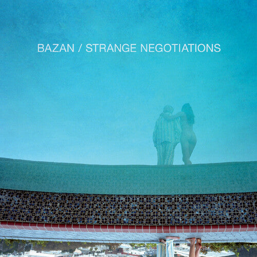 Bazan, David - Strange Negotiations (Aqua Blue Vinyl)