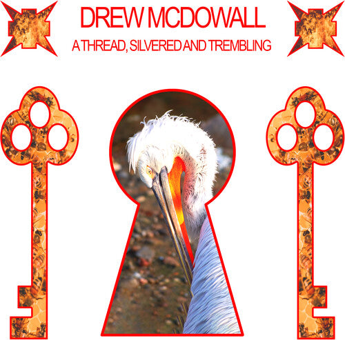 McDowall, Drew - Thread Silvered & Trembling (Red Vinyl)