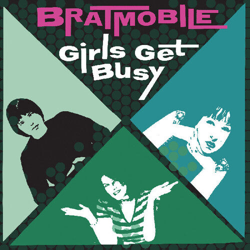 Bratmobile - Girls Get Busy (Green Vinyl)