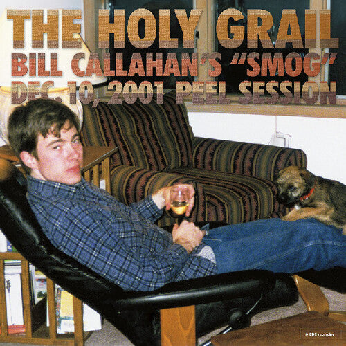 Callahan, Bill - The Holy Grail: Bill Callahan's ""Smog"" Dec. 10, 2001 Peel Session (Vinyl)