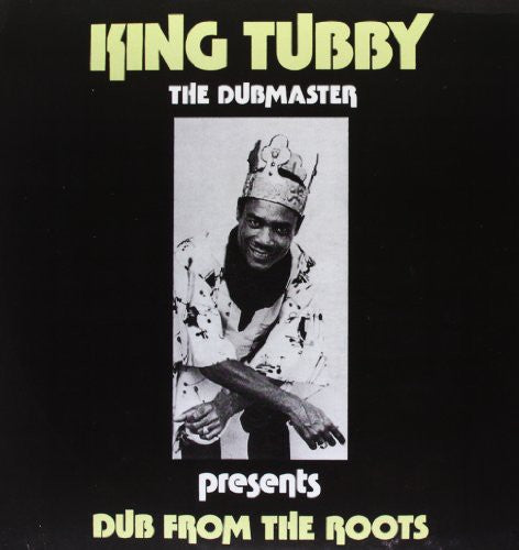 KING TUBBY - Dub From The Roots (Vinyl)