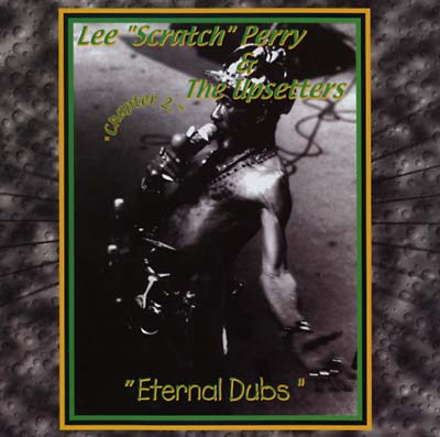 PERRY & THE UPSETTERS, LEE 'SCRATCH' - Eternal Dubs Chapter 2 (Vinyl)