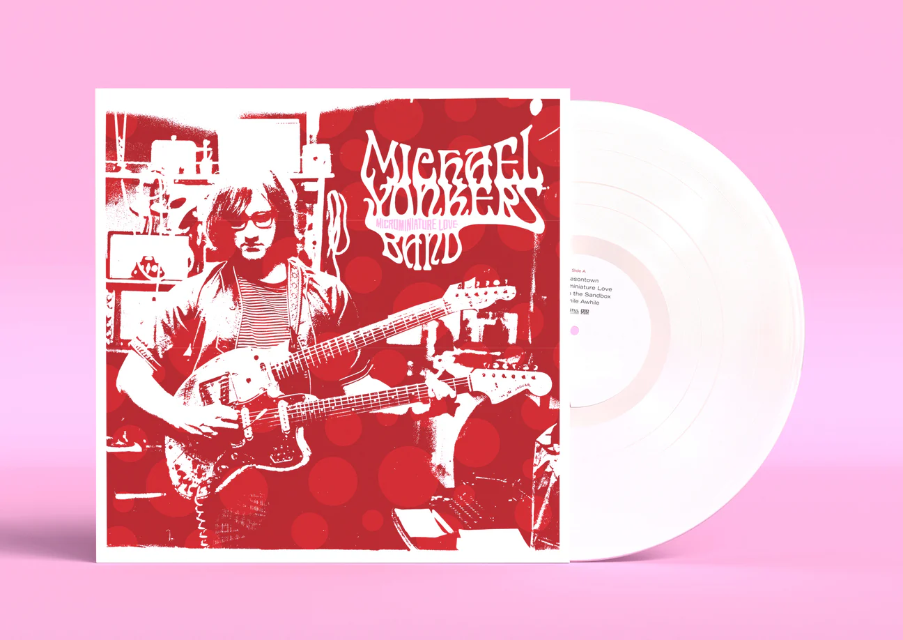 Michael Yonkers Band - Microminiature Love (White Vinyl, Sub Pop) PRE-ORDER 8/14/26