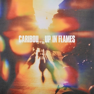 Caribou - Up In Flames (Vinyl LP) PRE-ORDER - Out 12/4/26