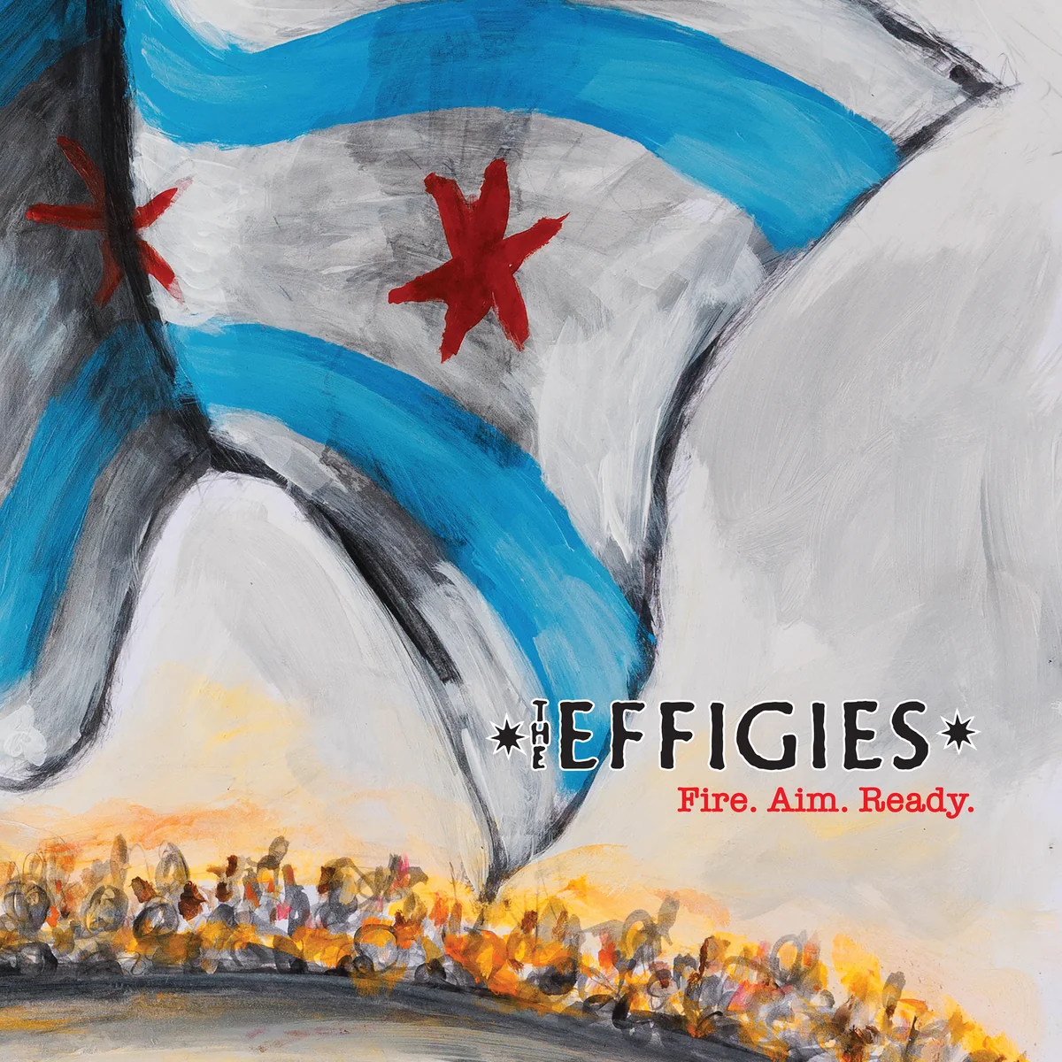 The Effigies - Fire Aim Ready (Vinyl LP) PRE-ORDER - Out 12/11/26