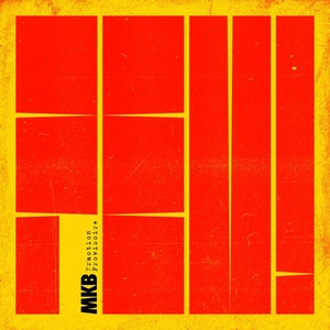 MKB Fraction Provisoire - Feu! (Vinyl LP) PRE-ORDER - Out 5/8/26