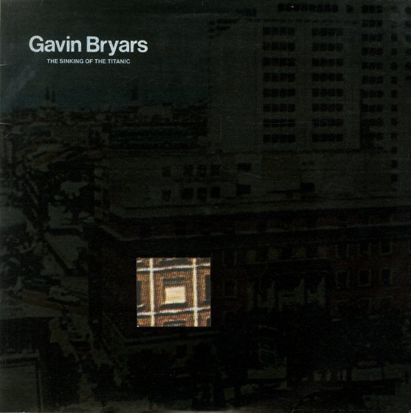 Bryars, Gavin - The Sinking of the Titanic (Vinyl)