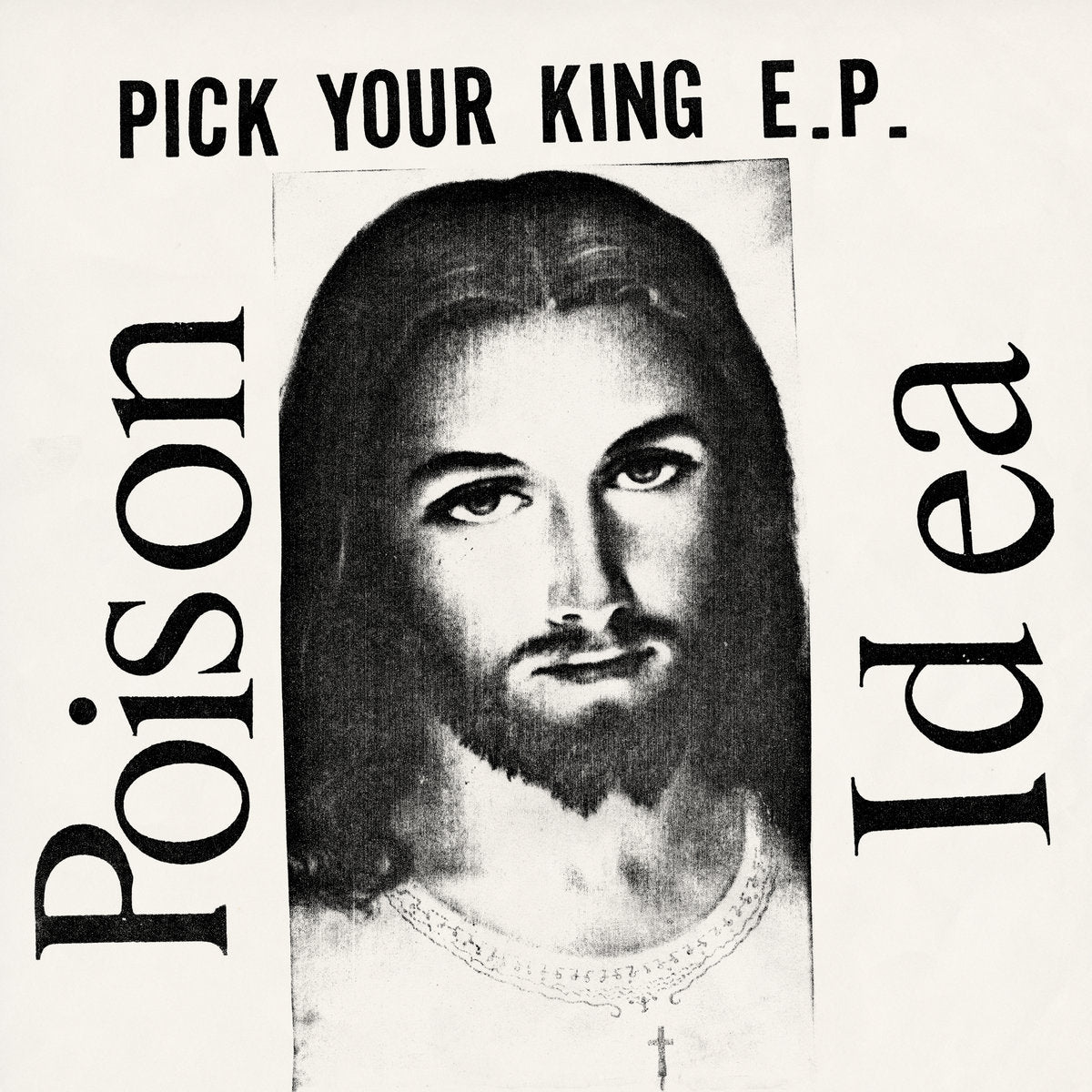Poison Idea - Pick Your King (White Color Vinyl) w/ sticker and inserts LP