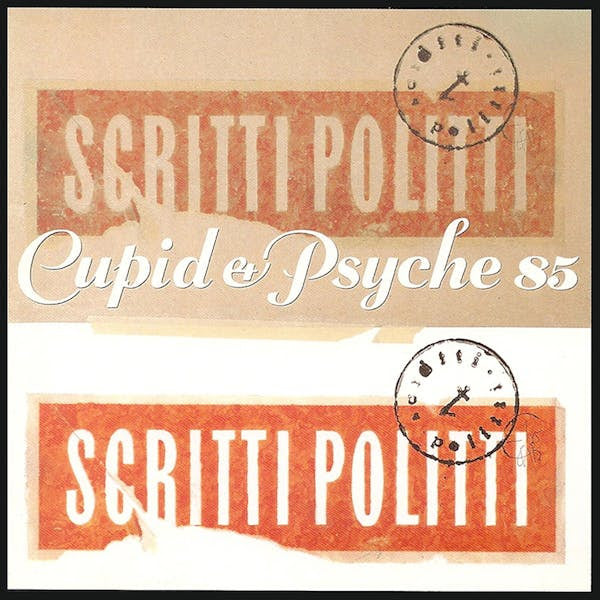 Scritti Politti - Cupid & Psyche 85 Deluxe Edition (2LP, Vinyl, Rough Trade) PRE-ORDER - Out 7/10/26