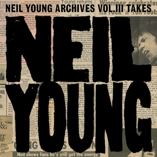 Young, Neil - Neil Young Archives Vol. III Takes (2LP, Vinyl)