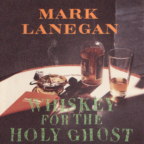 Lanegan, Mark - WHISKEY FOR HOLY GHOST (2LP)