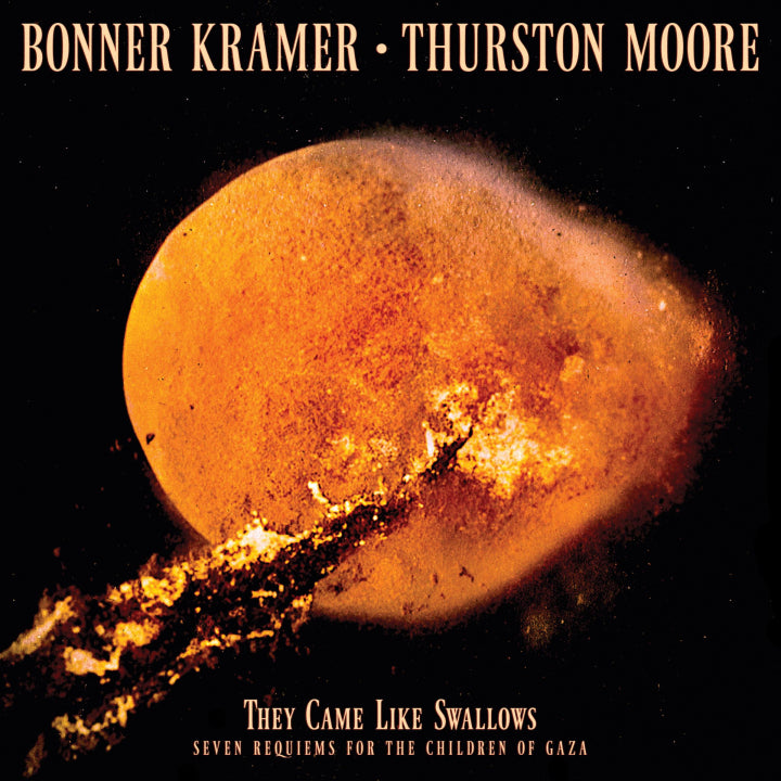 Bonnie Kramer & Thurston Moore - They Came Like Swallows: Seven Requiems For The Children of Gaza (Clear Vinyl) PRE-ORDER - Out 5/1/26