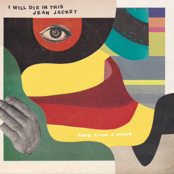 I Will Die In This Jean Jacket - Hang From A Cloud (Vinyl LP, Swami) PRE-ORDER - Out 8/21/26