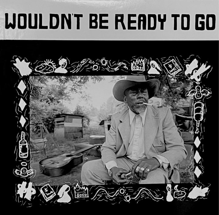 Various Artists - Wouldn't Be Ready To Go (Vinyl LP) PRE-ORDER - Out 9/11/26