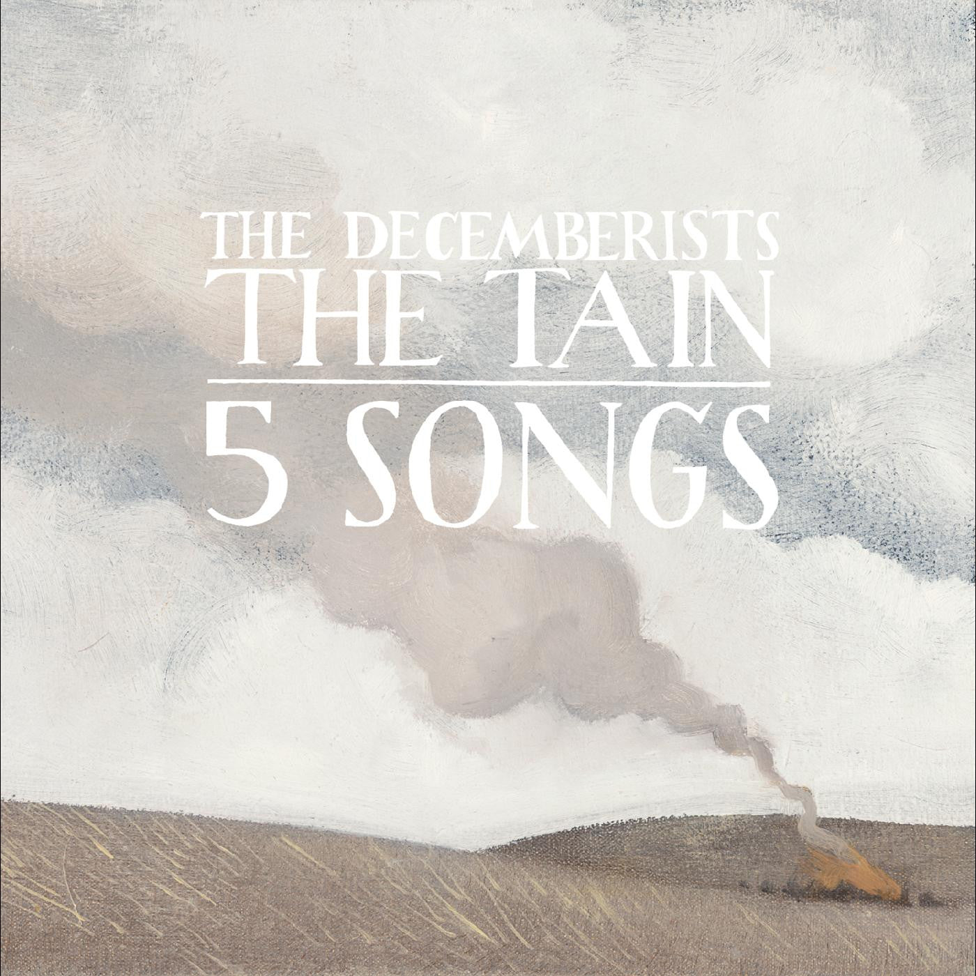 Decemberists - The Tain b/w 5 Songs (Vinyl)