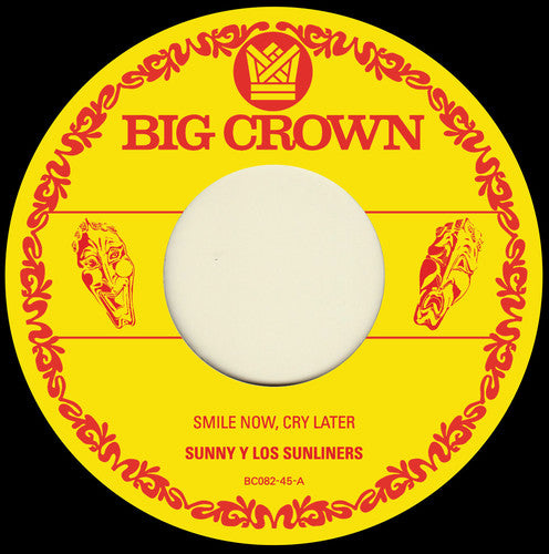 Sunny & The Sunliners - Smile Now Cry Later / I Only Have Eyes For You (7" Vinyl)