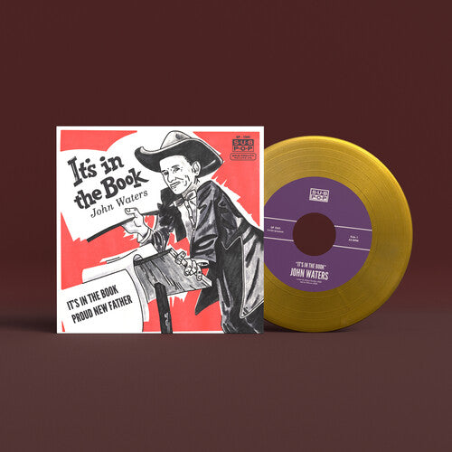 John Waters - It's In The Book (7" Gold Vinyl, Sub Pop) PRE-ORDER - Out 7/24/26