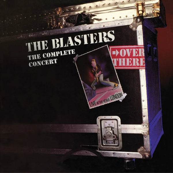 The Blasters - Over There: Live at The Venue London 1982, The Complete Concert