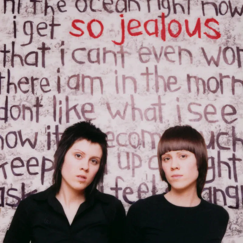 Tegan and Sara  -  So Jealous (20th Anniversary)