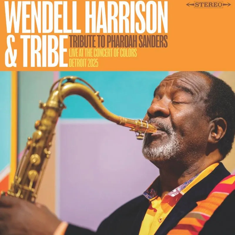 Wendell Harrison & Tribe - A Tribute to Pharoah Sanders (Vinyl)