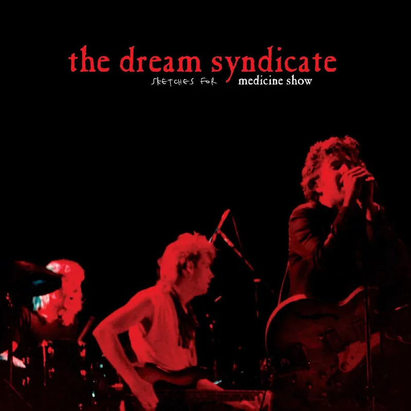 The Dream Syndicate - Sketches for Medicine Show (Vinyl)