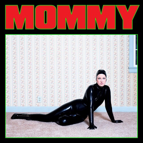 Be Your Own Pet - Mommy (Green Vinyl)